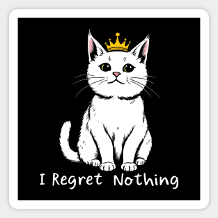 I Regret Nothing Magnet